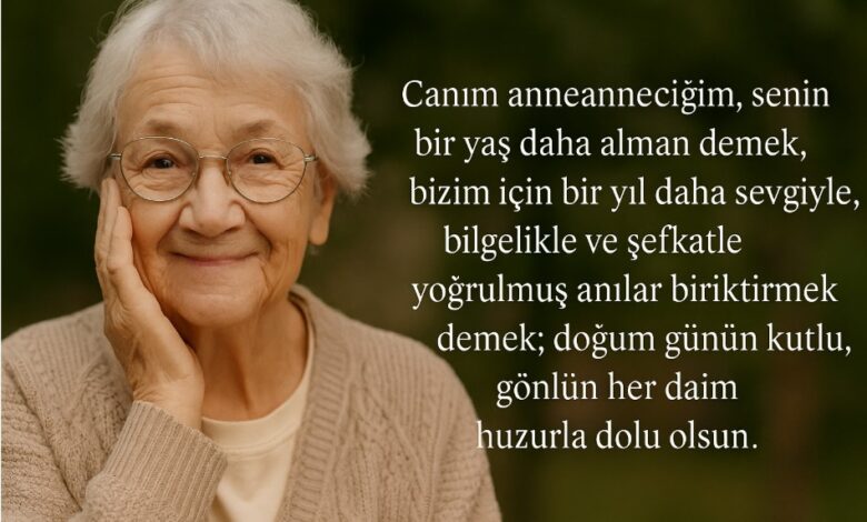 Anneanneye güzel sözler
